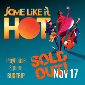 Playhouse Square Bus Trip: Some Like It Hot