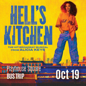 Playhouse Square Bus Trip: Hell’s Kitchen