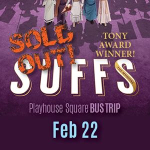 Playhouse Square Bus Trip: Suffs