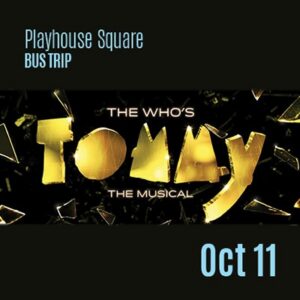 Playhouse Square Bus Trip: Tommy, The Musical